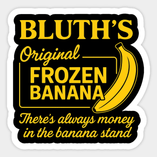 There's Always Money in the Banana Stand Sticker